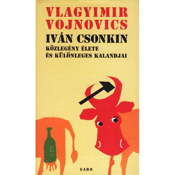 Vojnovics Vlagyimir: Iván Csonkin közlegény élete és különleges kalandjai 
