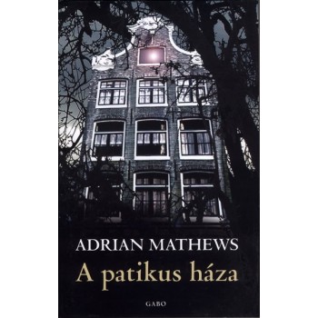 Matthews Adrian: A patikus háza