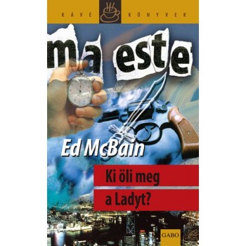 McBain Ed: Ki öli meg a Ladyt?