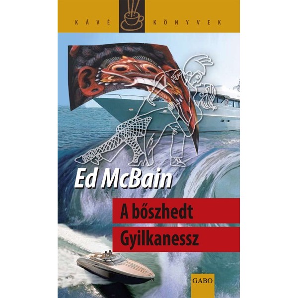 McBain Ed: A bőszhedt Gyilkanessz
