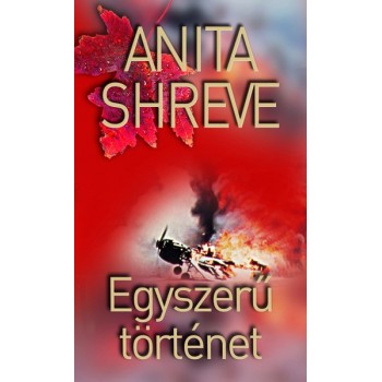 Shreve Anita: Egyszerű történet