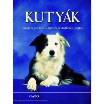 Cuddy – Whitehead: Kutyák- Tartás és gondozás - Nevelés és viselkedés - Fajták