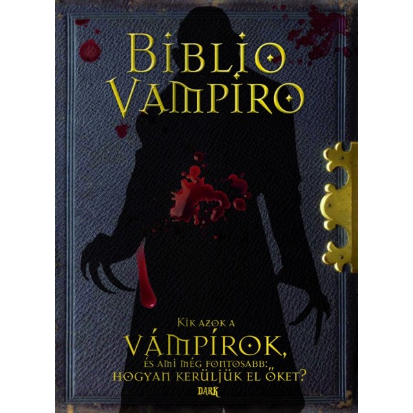Curran Robert Dr.: Biblio Vampiro- Kik azok a vámpírok, és ami még fontosabb: hogyan kerüljük el őket?