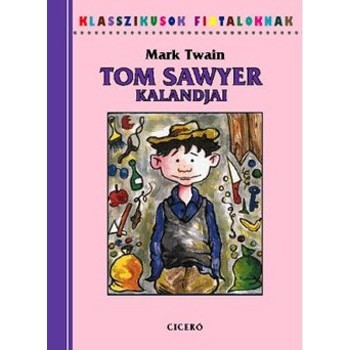 Twain, Mark: Tom Sawyer kalandjai