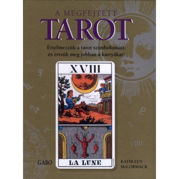McCormack Kathleen:A megfejtett tarot- Értelmezzük a tarot szimbólumait, és értsük meg jobban a kártyákat!