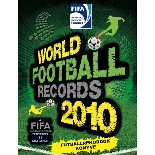 World Football Records 2010 - Futballrekordok könyve 