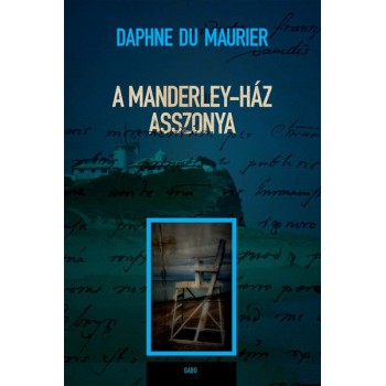 Maurier Daphne Du: A Manderley-ház asszonya