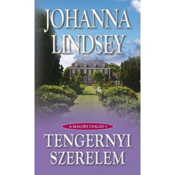 Johanna Lindsey: Tengernyi szerelem - A Malory család 3.