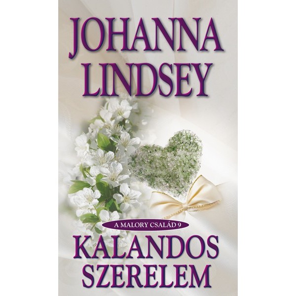 Johanna Lindsey. Kalandos szerelem - A Malory család 9.