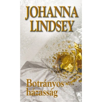 Johanna Lindsey: Botrányos házasság