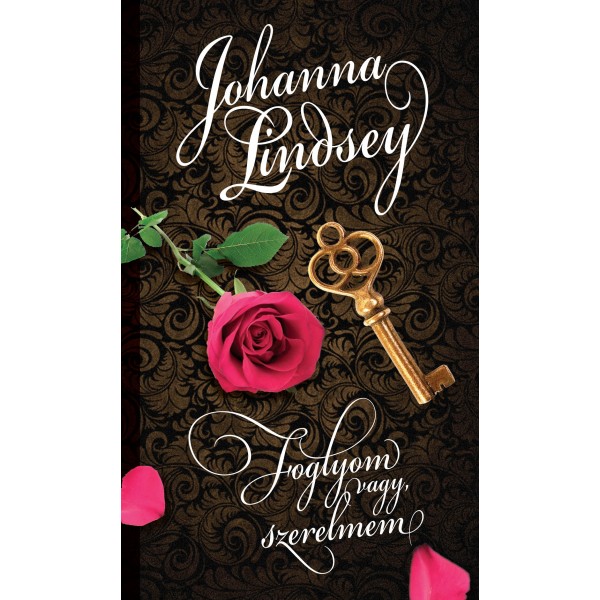 Johanna Lindsey: Foglyom vagy, szerelmem