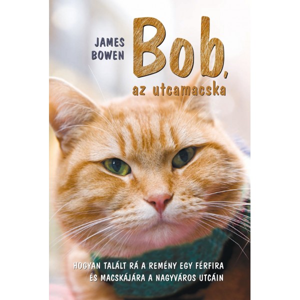 James Bowen: Bob, az utcamacska