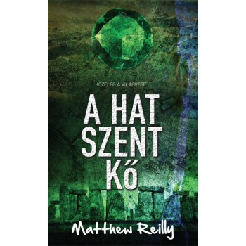 Matthew Reilly: A hat szent kő