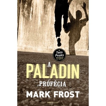 Mark Frost: A Paladin prófécia