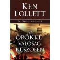 Ken Follett: Az örökkévalóság küszöbén - Évszázad–trilógia 3.