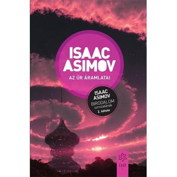 Isaac Asimov: Az űr áramlatai - A Birodalom sorozat 2. kötete