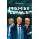 Jim White: A Premier League története 10 mérkőzésben