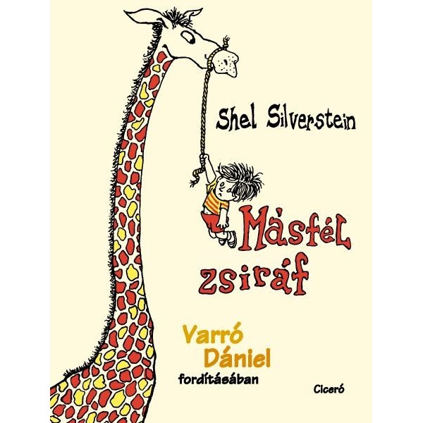 Shel Silverstein: Másfél zsiráf - Varró Dániel fordításában