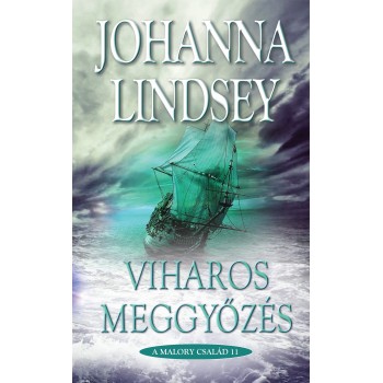 Johanna Lindsey: Viharos meggyőzés - A Malory család 11.