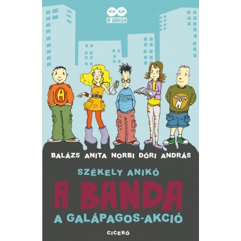 Székely Anikó: A BANDA - A Galápagos–akció