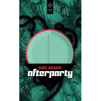 Daryl Gregory: Afterparty