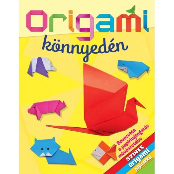 Belinda Webster: Origami könnyedén - Bevezetés a papírhajtogatás művészetébe