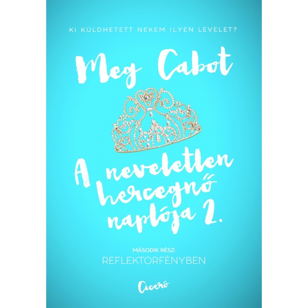 Meg Cabot: A neveletlen hercegnő naplója 2. - Reflektorfényben