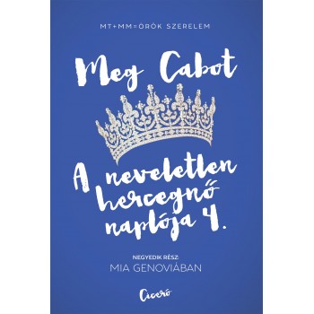 Meg Cabot: A neveletlen hercegnő naplója 4. - Mia Genoviában