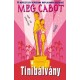 Cabot, Meg: Tinibálvány
