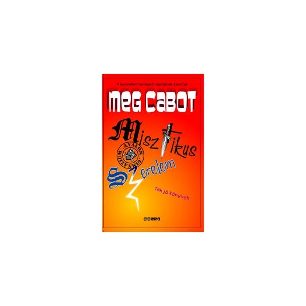 Cabot, Meg: Misztikus szerelem