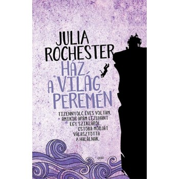 Julia Rochester: Ház a világ peremén