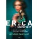 Michelle Painchaud: Erica szerepében - Mi történik, ha a hazugság, amiben élsz, valósággá válik?