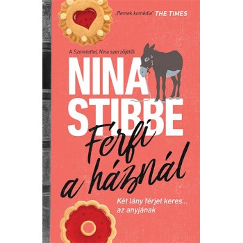 Nina Stibbe: Férfi a háznál - Két lány férjet keres... az anyjának
