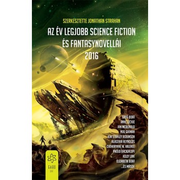 Jonathan Stahan (szerk.): Az év legjobb science fiction és fantasynovellái 2016