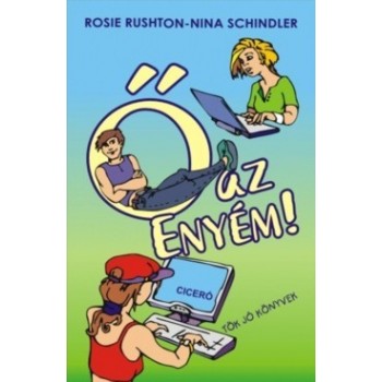 Rushton, Rosie- Schindler, Nina: Ő az enyém!