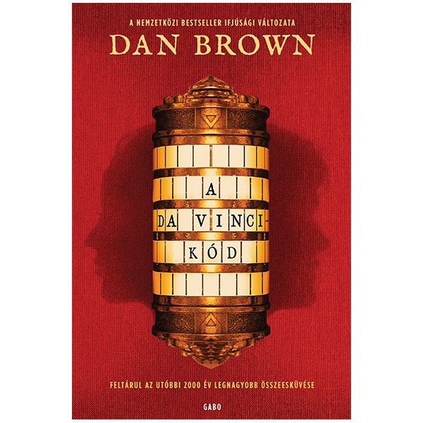 Dan Brown: A Da Vinci–kód - Feltárul az utóbbi 2000 év legnagyobb összeesküvése
