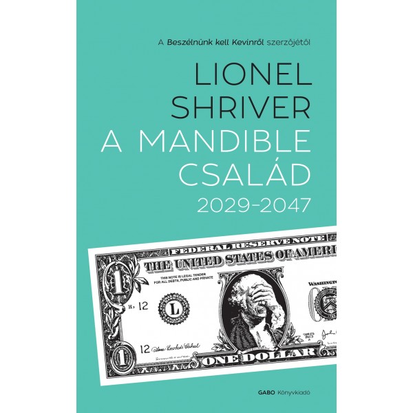 Lionel Shriver: A Mandible család 2029–2047