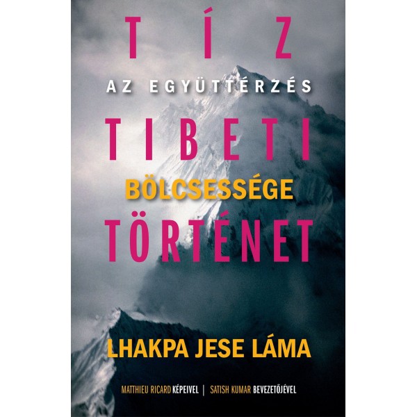 Lhakpa Jese láma: Tíz tibeti történet -Az együttérzés bölcsessége