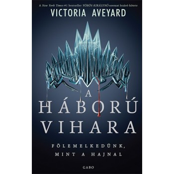 Victoria Aveyard: A háború vihara - Fölemelkedünk, mint a hajnal