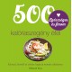 Deborah Gray: 500 kalóriaszegény étel - Egészséges és finom