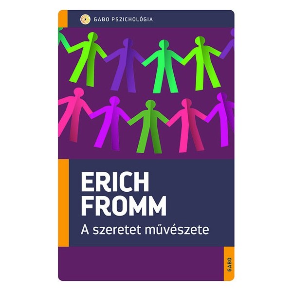 Erich Fromm: A szeretet művészete