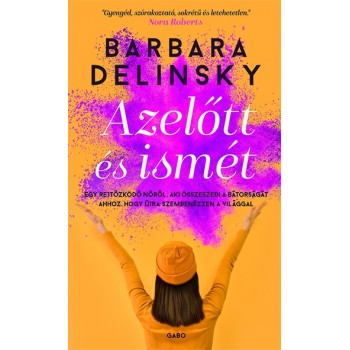 Barbara Delinsky: Azelőtt és ismét