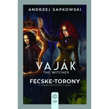 Andrzej Sapkowski: Fecske–torony - Vaják 6.