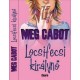 Cabot, Meg: Locsifecsi királynő