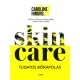Caroline Hirons: Skincare – Tudatos bőrápolás