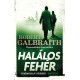 Robert Galbraith: Halálos fehér - Cormoran Strike–regény