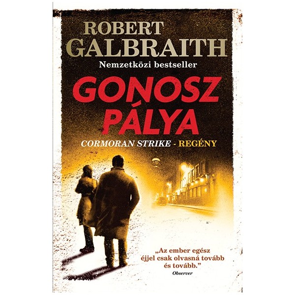 Robert Galbraith: Gonosz pálya - Cormoran Strike–regény