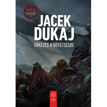 Jacek Dukaj: Érkezés a sötétségbe