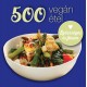 Deborah Gray: 500 vegán étel - Egészséges és finom