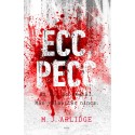 M. J. Arlidge: Ecc, pecc - Ez él, az meghal. Más választás nincs.